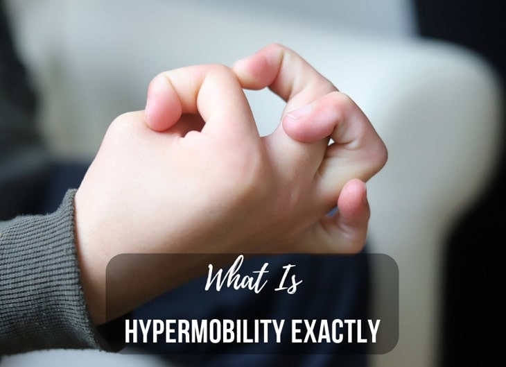 What Is Hypermobility Exactly