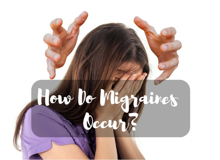 How Do Migraines Occur