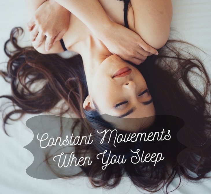 Constant Movements When You Sleep